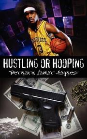 Cover of: Hustling or Hooping by Bernard Jamar Haynes