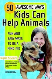 Cover of: 50 Awesome Ways Kids Can Help Animals by Ingrid Newkirk