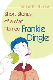Cover of: Short Stories of a Man Named Frankie Dingle by Mike D. Burke