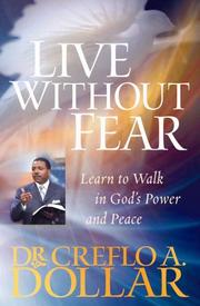 Cover of: Live Without Fear: Learn to Walk in God's Power and Peace