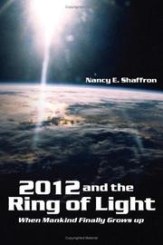 Cover of: 2012 and the Ring of Light by Nancy E. Shaffron
