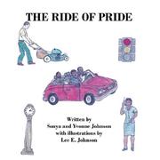 Cover of: The Ride of Pride by Sonya Johnson, Yvonne Johnson