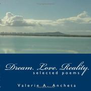 Cover of: Dream. Love. Reality. by Valerie A. Ancheta