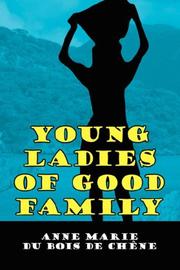 Cover of: Young Ladies of Good Family by Anne Marie, du Bois de Chêne