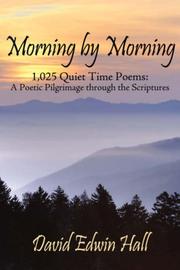 Cover of: Morning by Morning: 1,025 Quiet Time Poems by David Edwin Hall