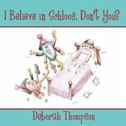 Cover of: I Believe in Schloos, Don't You?
