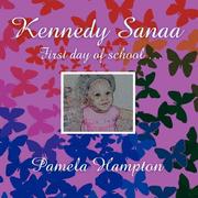 Cover of: Kennedy Sanaa: First day of school .