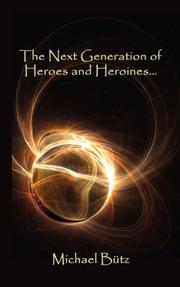 Cover of: The Next Generation of Heroes and Heroines.