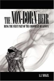 Cover of: The Non-Born Heir: Being the First Part of the Chronicles of Lennyx