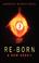 Cover of: RE-BORN