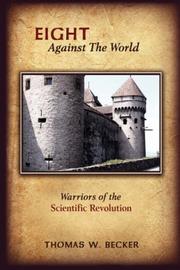 Cover of: Eight Against The World: Warriors of the Scientific Revolution