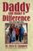 Cover of: Daddy can make a Difference