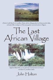 Cover of: The Last African Village by John Holton