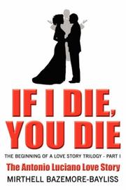 Cover of: If I Die, You Die: The Antonio Luciano Story