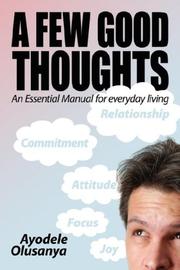 Cover of: A Few Good Thoughts: An Essential Manual for everyday living