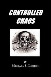 Cover of: Controlled Chaos by Michael S. London