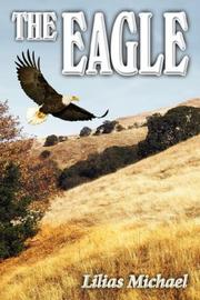 Cover of: The Eagle by Lilias Michael