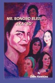 Cover of: Mr. Bonobo Bliss: a.k.a. "Bo"