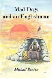 Cover of: Mad Dogs and an Englishman by Michael Benton, Michael George Benton