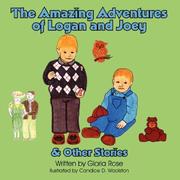 Cover of: The Amazing Adventures of Logan and Joey  and  Other Stories