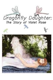 Cover of: Dragonfly Daughter by Violet Rose