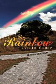 Cover of: The Rainbow Over The Clouds by Ilaria Ingram
