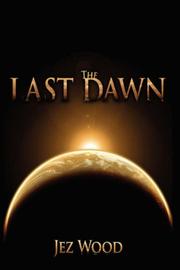 Cover of: The Last Dawn by Jez Wood