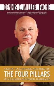 Cover of: A GUIDE TO ACHIEVING NEW HEIGHTS: THE FOUR PILLARS OF SUCCESSFUL NONPROFIT LEADERSHIP