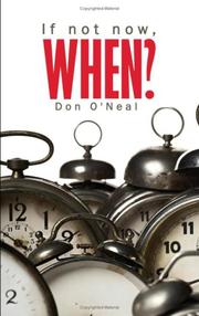 Cover of: "If not now, WHEN?" by Don O'Neal