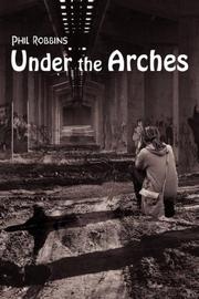 Cover of: Under the Arches by Phil Robbins
