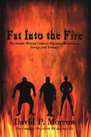 Cover of: Fat Into the Fire by David, P. Morrow