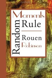 Cover of: Random Moments Rule by Rouen Robinson