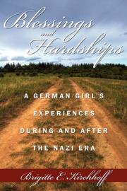 Cover of: Blessings and Hardships: A German girl's experiences during and after the Nazi era