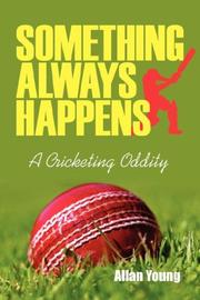 Cover of: Something Always Happens by Allan Young