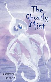 Cover of: The Ghostly Mist by Kimberely Deaton