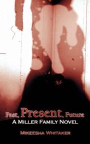 Cover of: Past, Present, Future by Mikeesha Whitaker