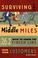 Cover of: Surviving The Middle Miles