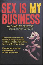 Cover of: Sex Is My Business by Charles Nuetzel