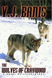 Cover of: The Wolves of Craywood by V.J. Banis