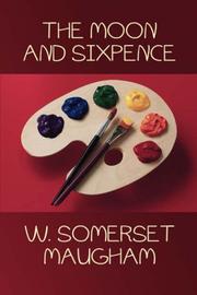 Cover of: The Moon and Sixpence by William Somerset Maugham