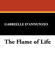 Cover of: The Flame of Life | Gabrielle D