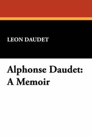 Alphonse Daudet by Léon Daudet