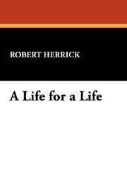 Cover of: A Life for a Life by Robert Herrick