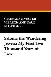 Cover of: Salome the Wandering Jewess by George Sylvester Viereck, Paul Eldridge