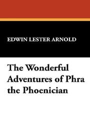 Cover of: The Wonderful Adventures of Phra the Phoenician by Edwin Lester Linden Arnold