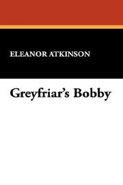 Cover of: Greyfriar's Bobby by Eleanor Atkinson