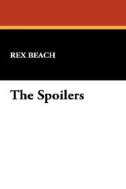 Cover of: The Spoilers by Rex Ellingwood Beach