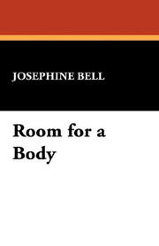 Cover of: Room for a Body by Josephine Bell