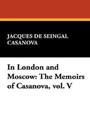 Cover of: In London and Moscow: The Memoirs of Casanova, vol. V (The Memoirs of Casanova)