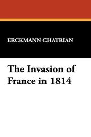 Cover of: The Invasion of France in 1814